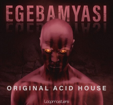 Loopmasters Egebamyasi Original House MULTiFORMAT